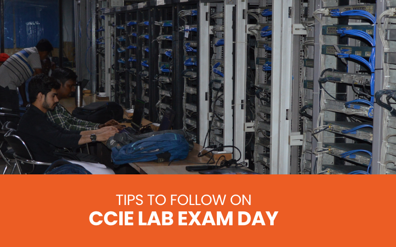 Tips to follow on CCIE lab exam day
